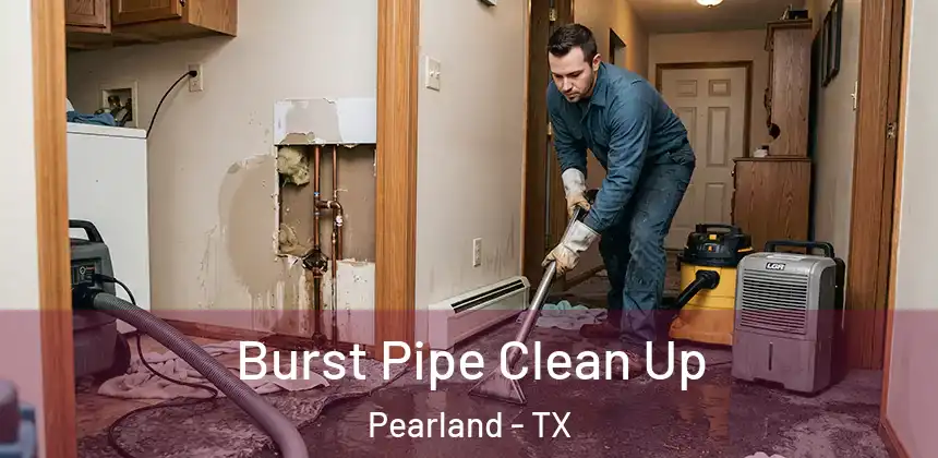 Burst Pipe Clean Up Pearland - TX