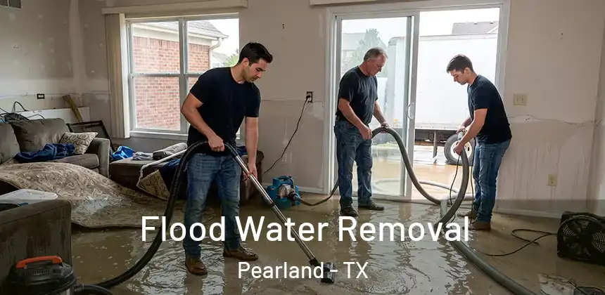  Flood Water Removal Pearland - TX