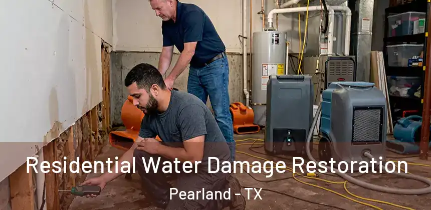 Residential Water Damage Restoration Pearland - TX