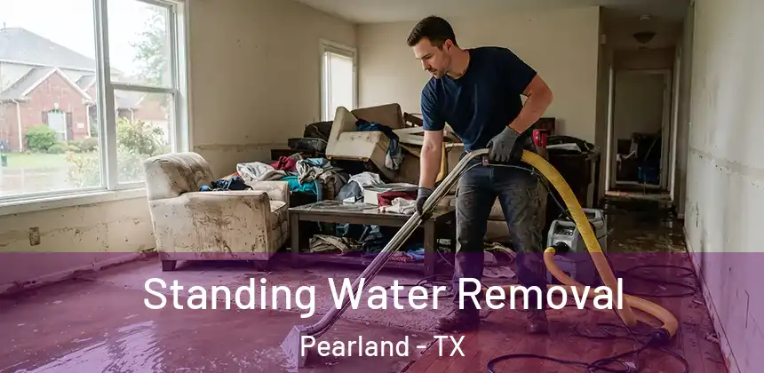 Standing Water Removal Pearland - TX